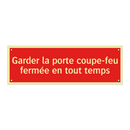 Garder la porte coupe-feu fermée en tout temps