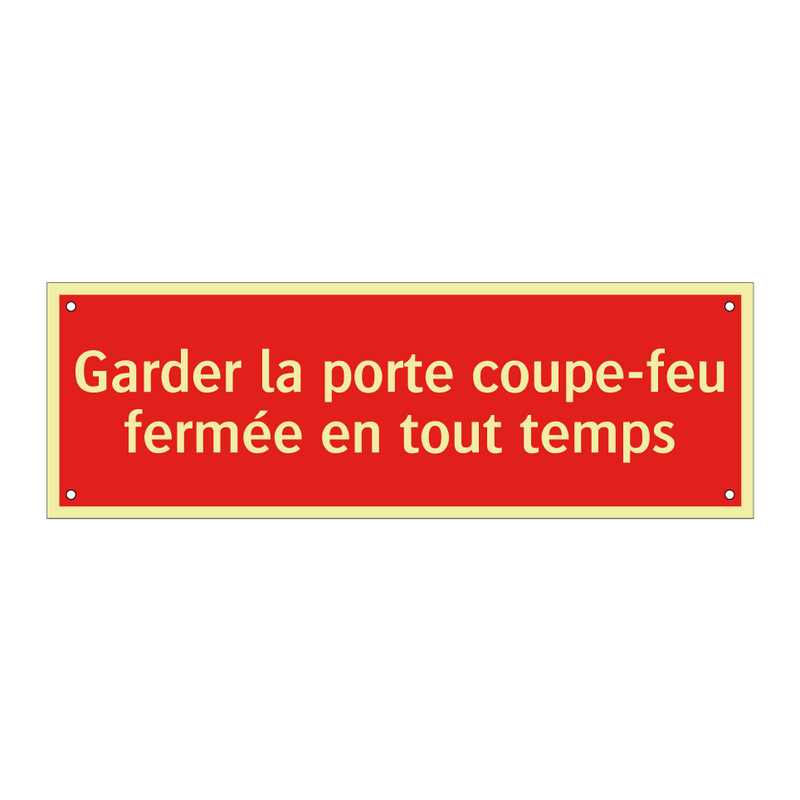 Garder la porte coupe-feu fermée en tout temps