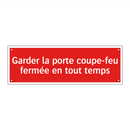 Garder la porte coupe-feu fermée en tout temps