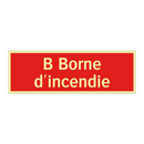 B Borne d'incendie