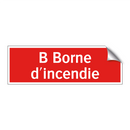 B Borne d'incendie