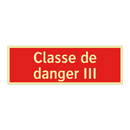 Classe de danger III