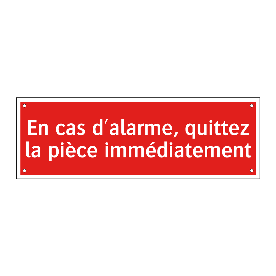 En cas d'alarme, quittez la pièce immédiatement