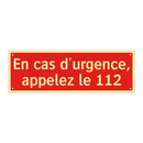 En cas d'urgence, appelez le 112