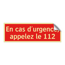 En cas d'urgence, appelez le 112