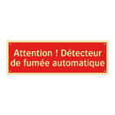 Attention ! Détecteur de fumée automatique