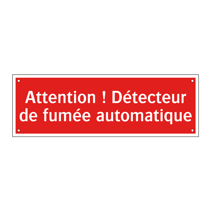 Attention ! Détecteur de fumée automatique