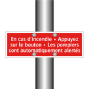 En cas d'incendie • Appuyez sur le bouton • Les pompiers sont automatiquement alertés