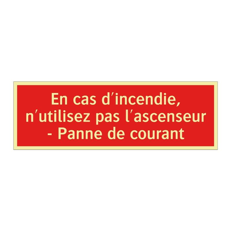 En cas d'incendie, n'utilisez pas l'ascenseur - Panne de courant