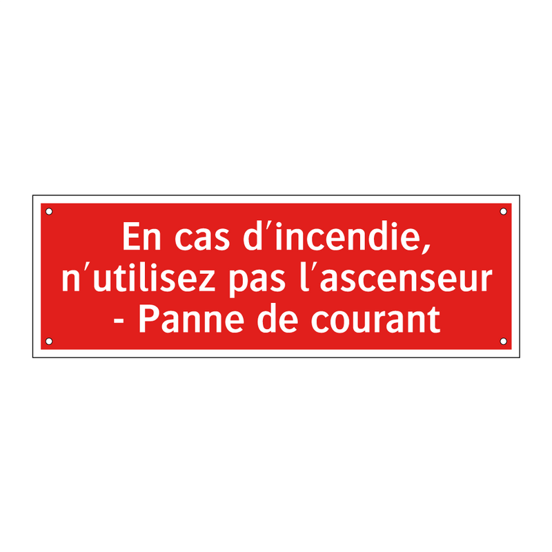 En cas d'incendie, n'utilisez pas l'ascenseur - Panne de courant