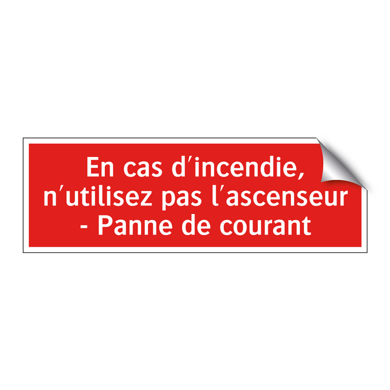 En cas d'incendie, n'utilisez pas l'ascenseur - Panne de courant