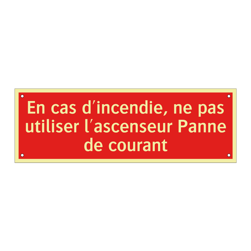En cas d'incendie, ne pas utiliser l'ascenseur Panne de courant