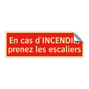 En cas d'INCENDIE, prenez les escaliers