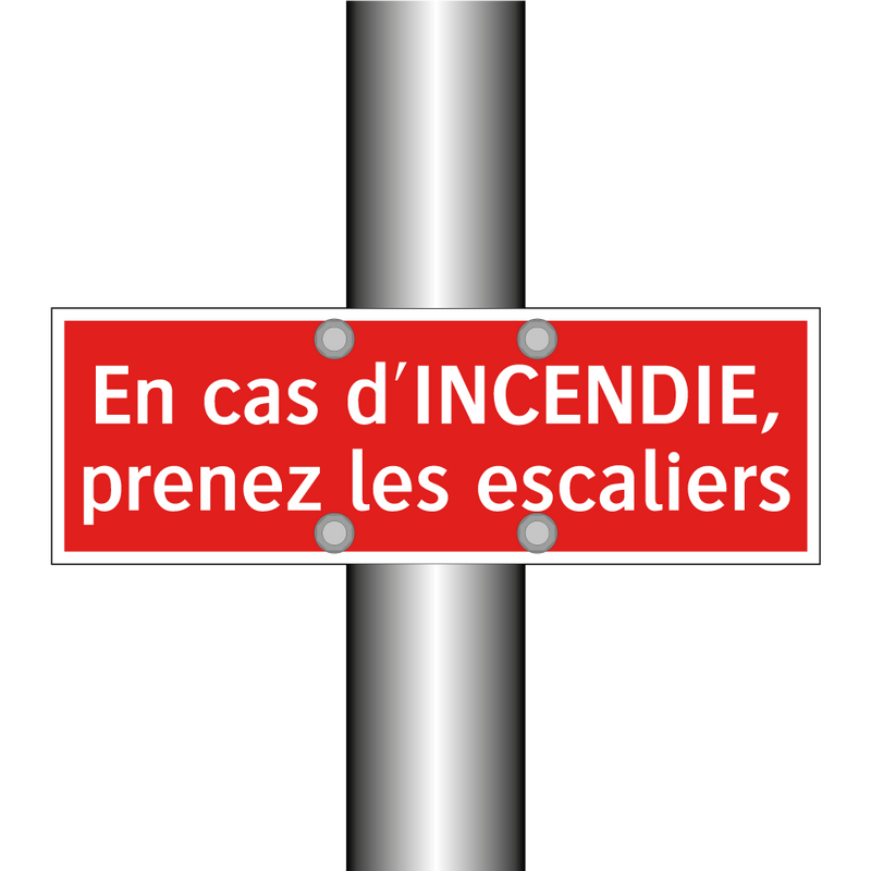 En cas d'INCENDIE, prenez les escaliers