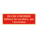 EN CAS D'INCENDIE Utilisez les escaliers, pas l'ascenseur