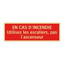 EN CAS D'INCENDIE Utilisez les escaliers, pas l'ascenseur