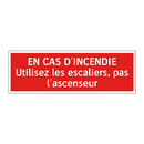 EN CAS D'INCENDIE Utilisez les escaliers, pas l'ascenseur