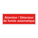 Attention ! Détecteur de fumée automatique
