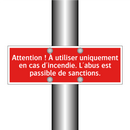 Attention ! À utiliser uniquement en cas d'incendie. L'abus est passible de sanctions.