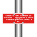 Système d'alerte interne En cas d'incendie : . Appuyez sur le bouton · Alertez les pompiers Appelez le 112