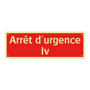 Arrêt d'urgence Iv