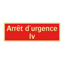 Arrêt d'urgence Iv