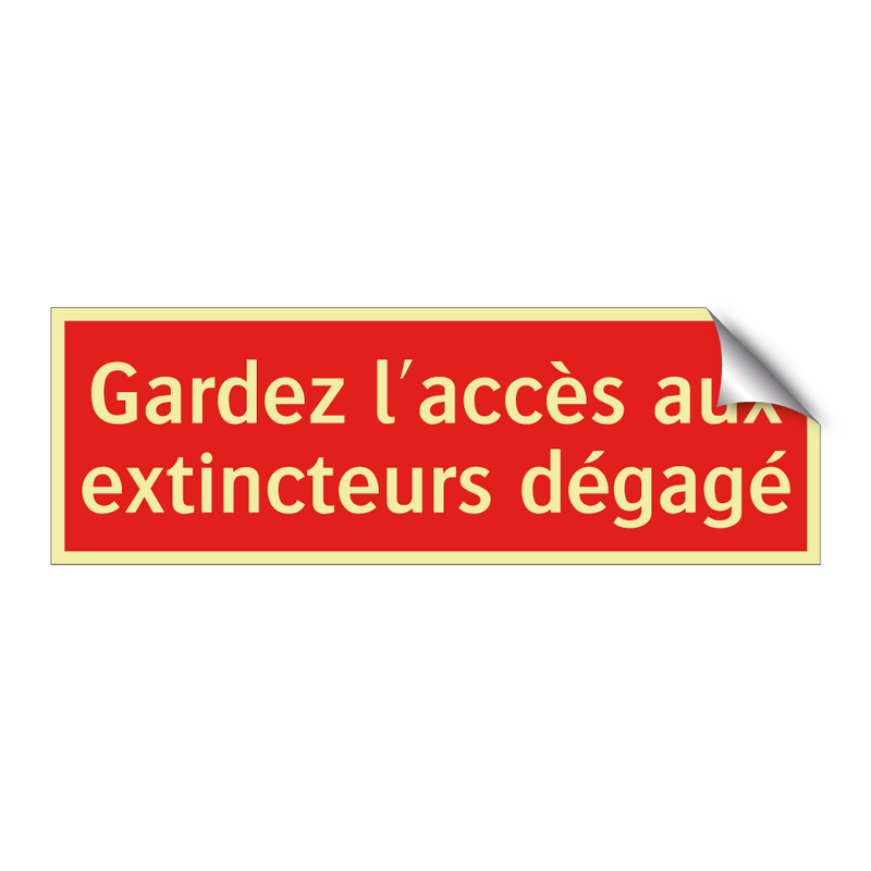 Gardez l'accès aux extincteurs dégagé