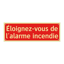 Éloignez-vous de l'alarme incendie