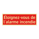 Éloignez-vous de l'alarme incendie