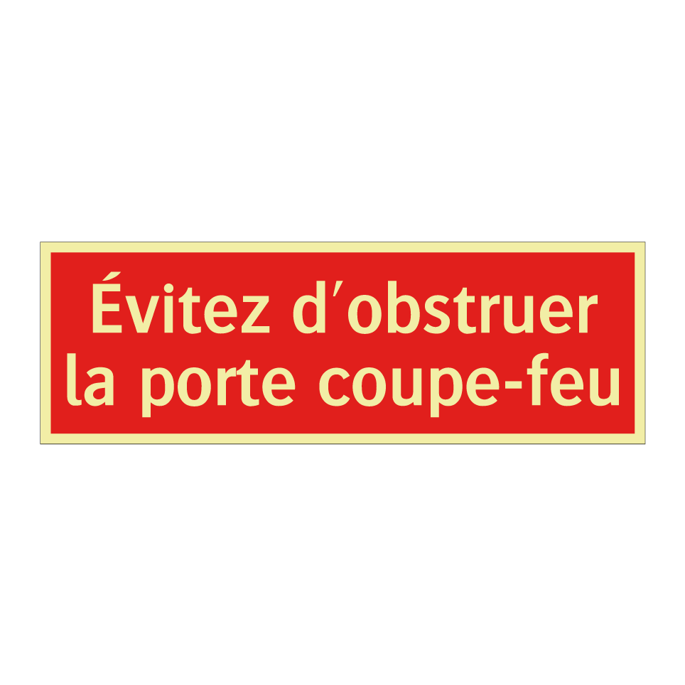 Évitez d'obstruer la porte coupe-feu