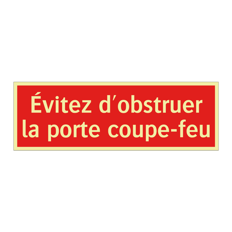 Évitez d'obstruer la porte coupe-feu
