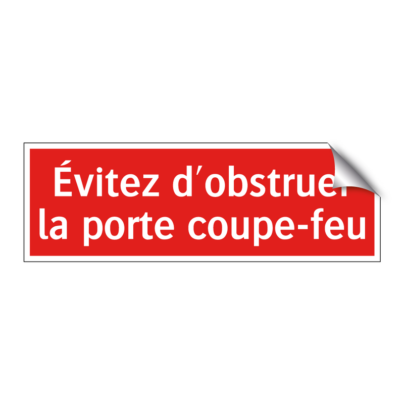 Évitez d'obstruer la porte coupe-feu