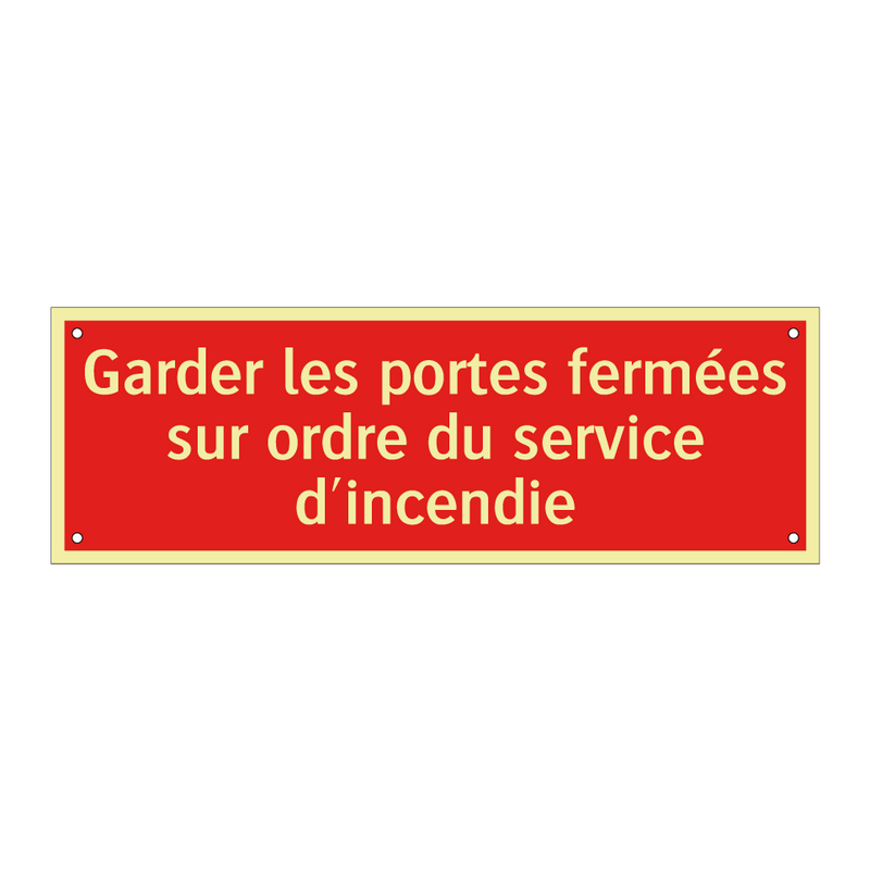 Garder les portes fermées sur ordre du service d'incendie