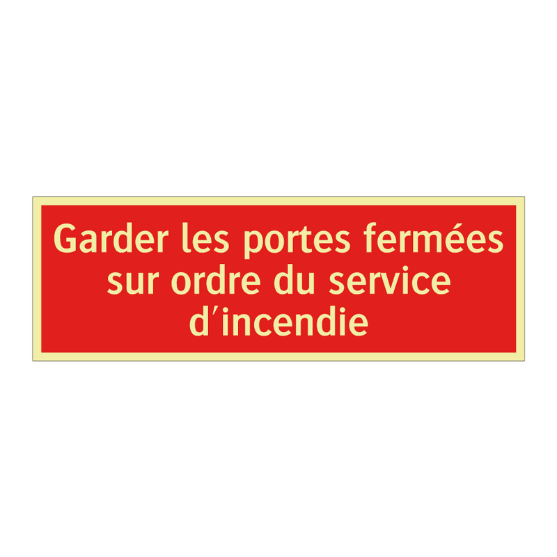 Garder les portes fermées sur ordre du service d'incendie