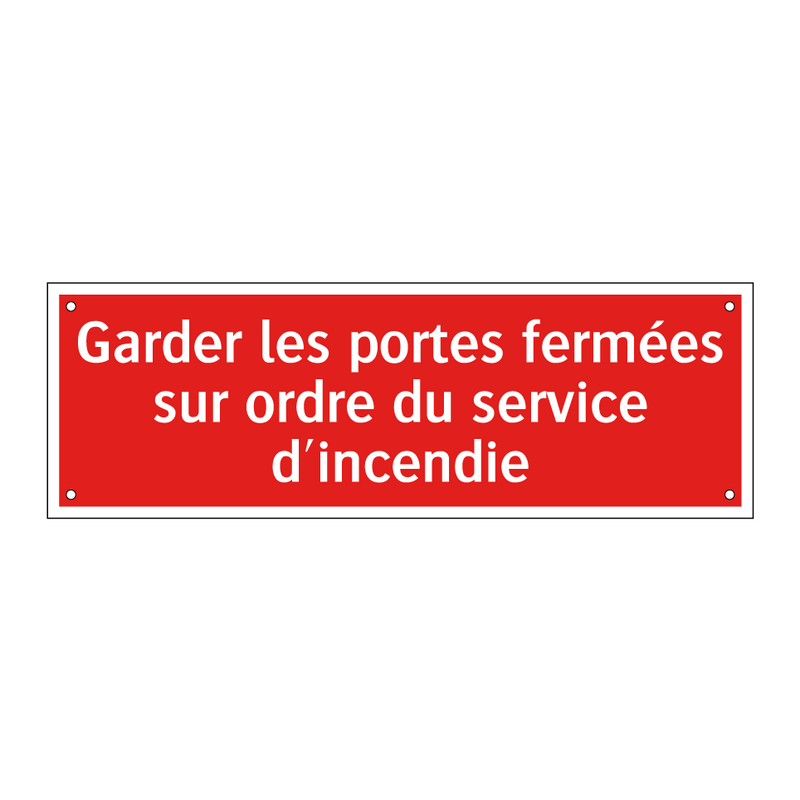 Garder les portes fermées sur ordre du service d'incendie