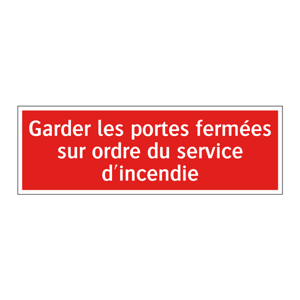 Garder les portes fermées sur ordre du service d'incendie