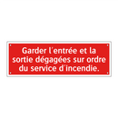 Garder l'entrée et la sortie dégagées sur ordre du service d'incendie.