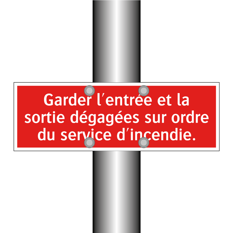 Garder l'entrée et la sortie dégagées sur ordre du service d'incendie.