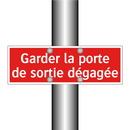 Garder la porte de sortie dégagée
