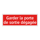 Garder la porte de sortie dégagée