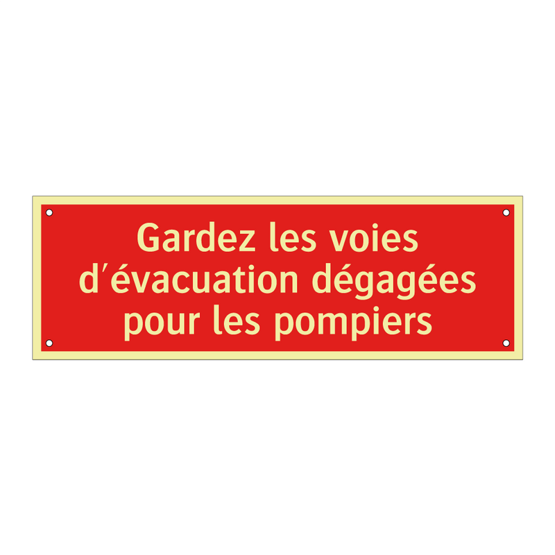Gardez les voies d'évacuation dégagées pour les pompiers