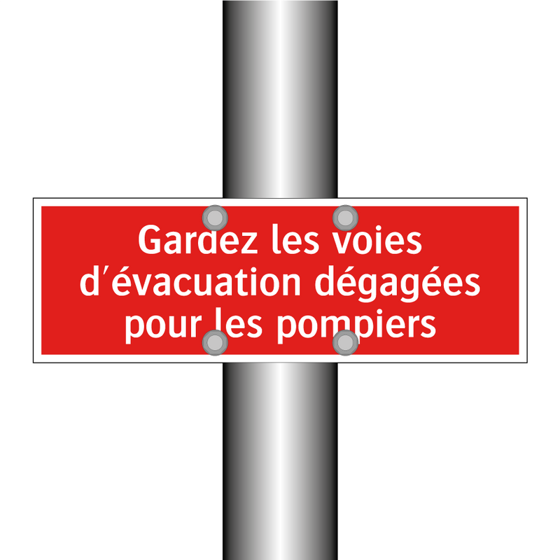 Gardez les voies d'évacuation dégagées pour les pompiers