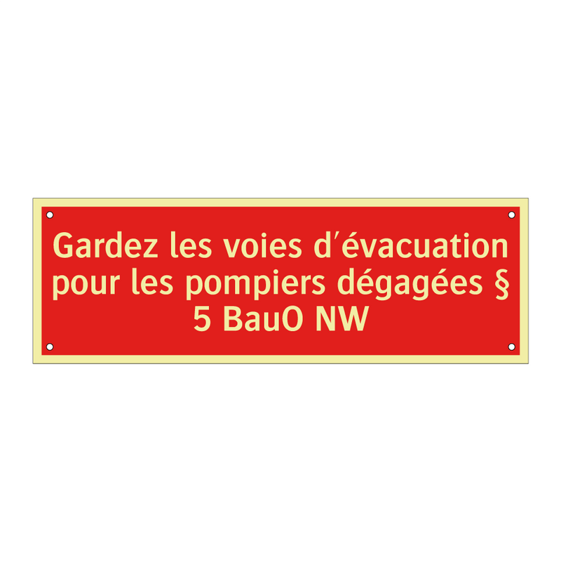 Gardez les voies d'évacuation pour les pompiers dégagées § 5 BauO NW
