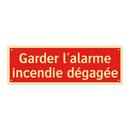 Garder l'alarme incendie dégagée