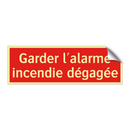 Garder l'alarme incendie dégagée
