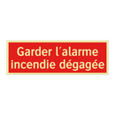 Garder l'alarme incendie dégagée