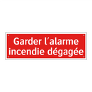 Garder l'alarme incendie dégagée