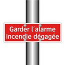 Garder l'alarme incendie dégagée