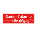 Garder l'alarme incendie dégagée