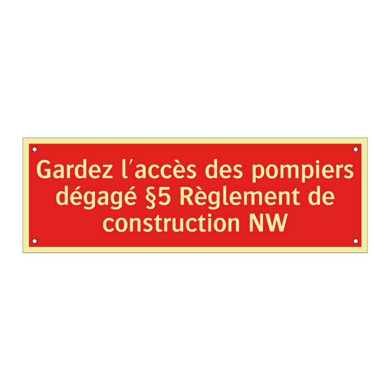 Gardez l'accès des pompiers dégagé §5 Règlement de construction NW